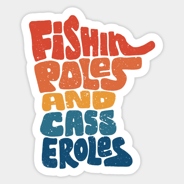 Funny Minnesota - Fishing Poles and Casseroles Sticker by aaronsartroom